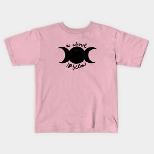 As above so below Kids T-Shirt